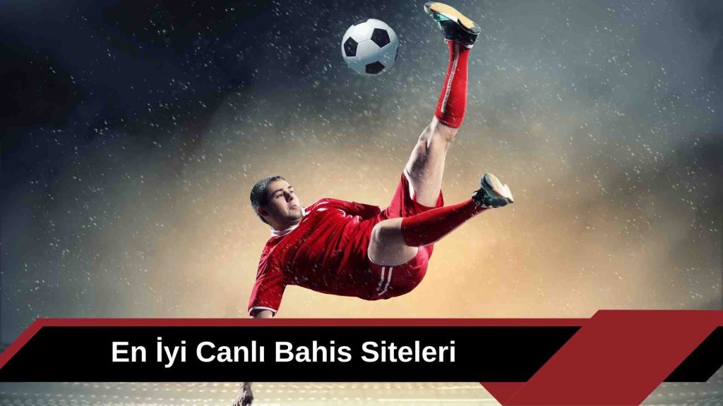 En iyi Canlı Bahis Siteleri