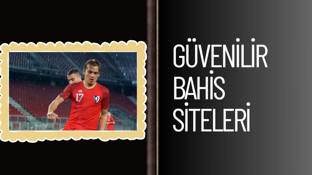 Güvenilir Bahis Siteleri